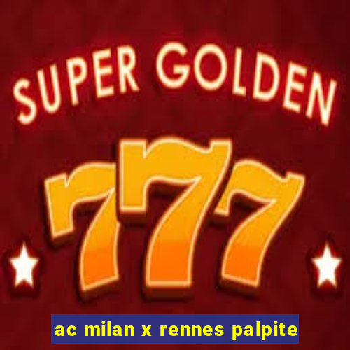 ac milan x rennes palpite